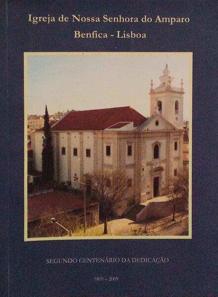 IGREJA DE NOSSA SENHORA DO AMPARO. BENFICA-LISBOA.