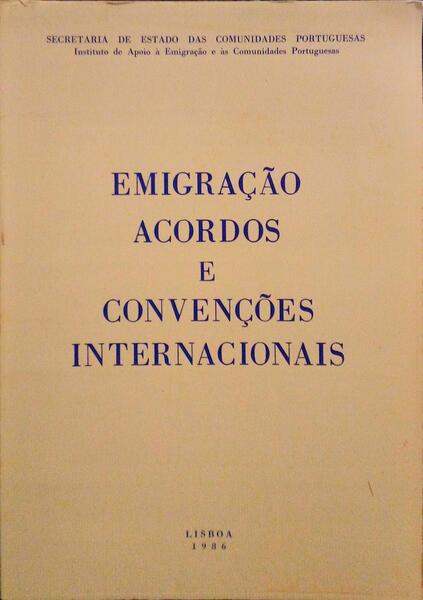 EMIGRAÃ‡ÃƒO, ACORDOS E CONVENÃ‡Ã•ES INTERNACIONAIS.