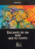 ENCANTO DE UM MAR QUE EU CANTO.