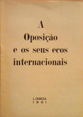 OPOSIÃ‡ÃƒO (A) E OS SEUS ECOS INTERNACIONAIS.
