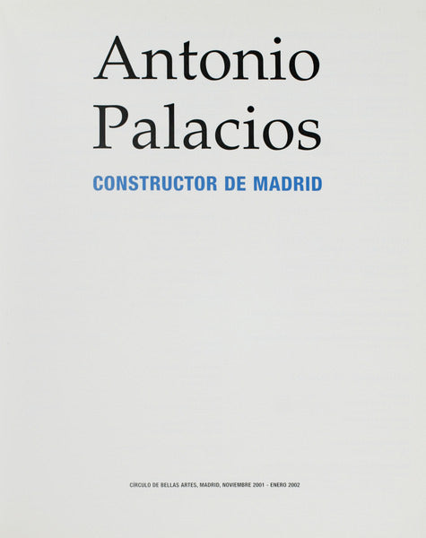 ANTONIO PALACIOS, CONSTRUCTOR DE MADRID.