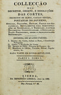 COLLECÃ‡ÃƒO DOS DECRETOS, ORDENS, E RESOLUÃ‡Ã•ES DAS CORTES, [PARTE I. TOMO I]