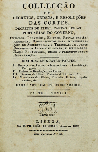 COLLECÃ‡ÃƒO DOS DECRETOS, ORDENS, E RESOLUÃ‡Ã•ES DAS CORTES, [PARTE I. TOMO I]
