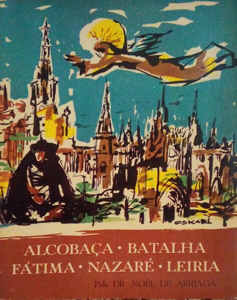 ALCOBAÃ‡A - NAZARÃ‰, BATALHA, LEIRIA - FÃTIMA.