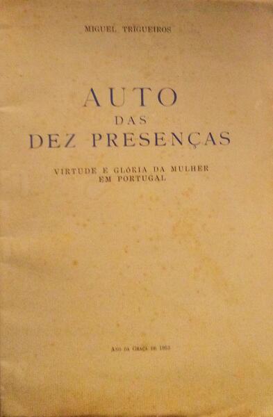 AUTO DAS DEZ PRESENÃ‡AS, VIRTUDE E GLÃ“RIA DA MULHER EM PORTUGAL.