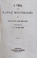 VIDA D'UM RAPAZ MYSTERIOSO. [2 OBRAS]