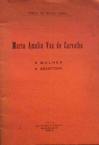 MARIA AMALIA VAZ DE CARVALHO A MULHER A ESCRITORA.