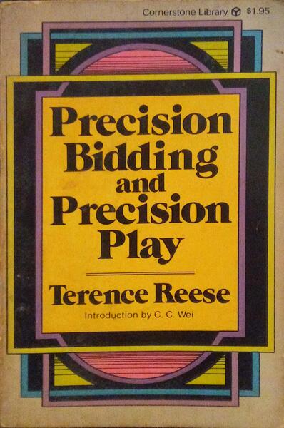 PRECISION BIDDING AND PRECISION PLAY.
