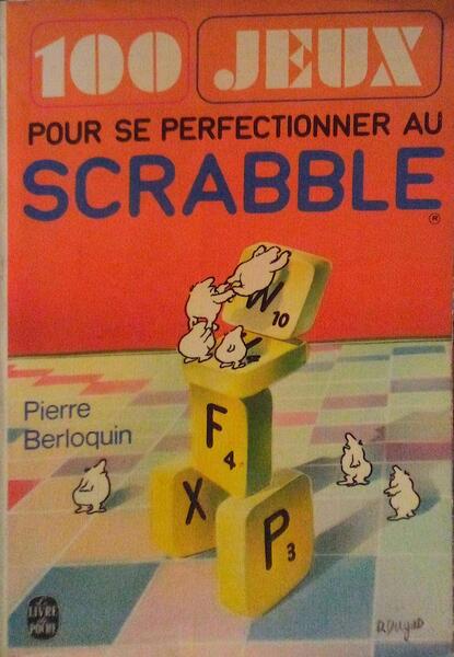 100 JEUX POUR SE PERFECTIONNER AU SCRABBLE.