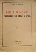 REIS E PRÃNCIPES PORTUGUESES QUE FORAM A ÃFRICA.