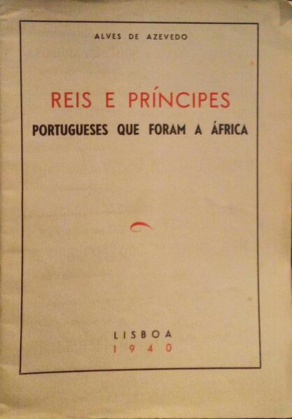 REIS E PRÃNCIPES PORTUGUESES QUE FORAM A ÃFRICA.