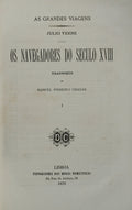OS NAVEGADORES DO SECULO XVIII. [2 VOLUMES].