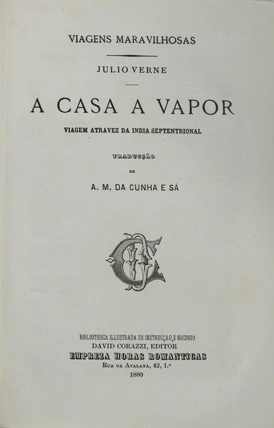 A CASA A VAPOR: VIAGEM ATRAVEZ DA INDIA SEPTENTRIONAL. [2 VOLS. - ENC. EDITOR VERMELHO]