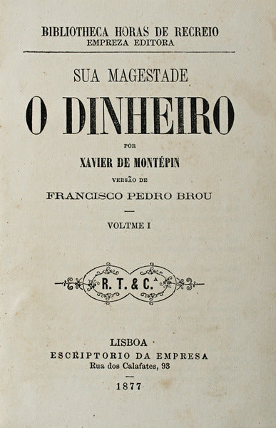 SUA MAGESTADE O DINHEIRO.
