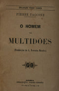 O HOMEM DAS MULTIDÃ•ES. [DUAS OBRAS]