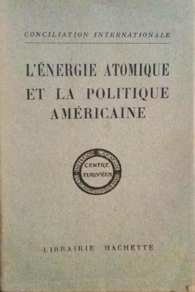 Lâ€™Ã‰NERGIE ATOMIQUE ET LA POLITIQUE AMÃ‰RICAINE.