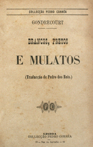 BRANCOS, PRETOS E MULATOS. [DUAS OBRAS]