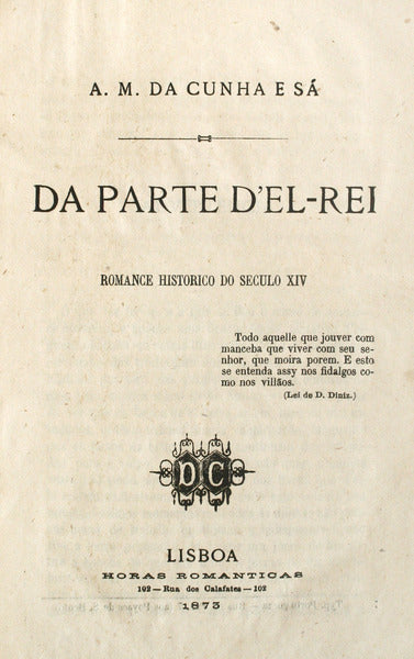 DA PARTE D'EL-REI. DA PARTE DA RAINHA. [2 OBRAS]