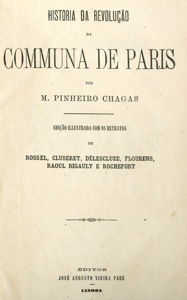 HISTORIA DA REVOLUÃ‡ÃƒO DA COMMUNA DE PARIS e PROCESSO DOS MEMBROS DA COMMUNA DE PARIS[VOL. I e II].
