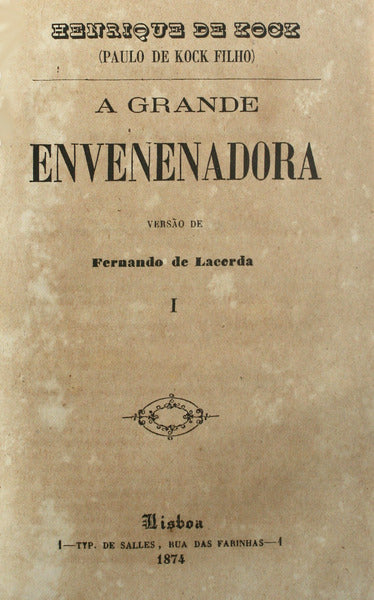 A GRANDE ENVENENADORA [VOL. I, II e III].