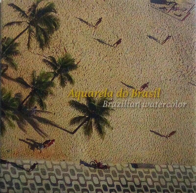 AQUARELA DO BRASIL. BRAZILIAN WATERCOLOR.