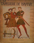 LA TAPISSERIE DE BAYEUX.