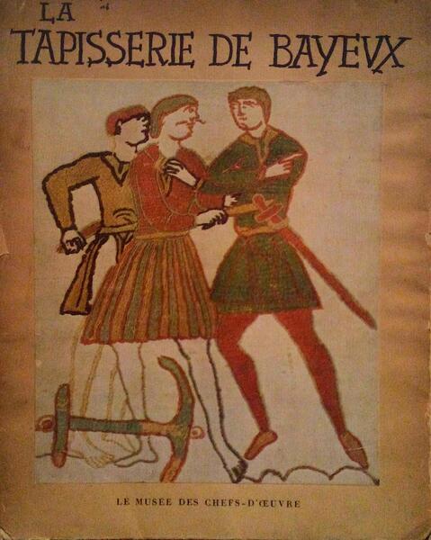 LA TAPISSERIE DE BAYEUX.