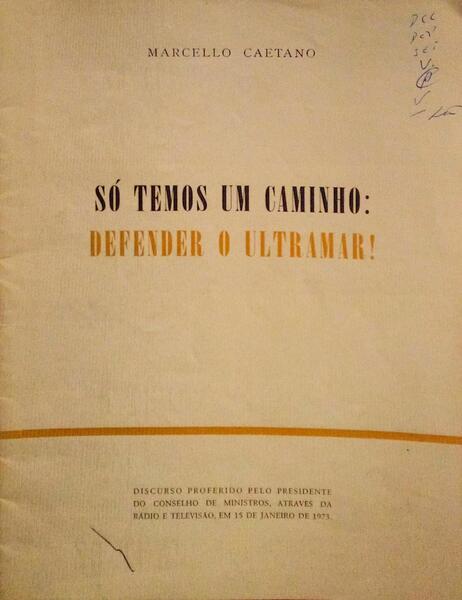 SÃ“ TEMOS UM CAMINHO: DEFENDER O ULTRAMAR!