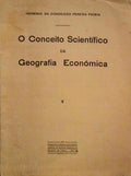 O CONCEITO SCIENTÃFICO DA GEOGRAFIA ECONÃ“MICA.
