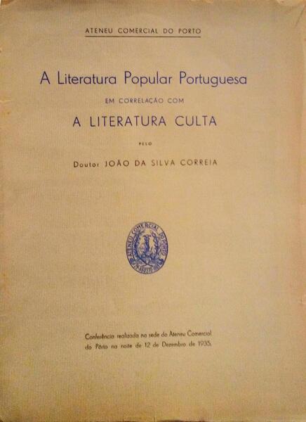 A LITERATURA POPULAR PORTUGUESA EM CORRELAÃ‡ÃƒO COM A LITERATURA CULTA.