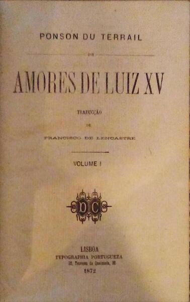 AMORES DE LUIZ XV [VOL. I e II].
