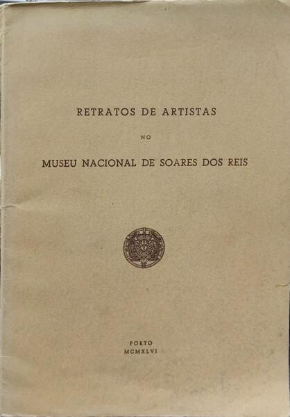 RETRATOS DE ARTISTAS NO MUSEU NACIONAL DE SOARES DOS REIS.