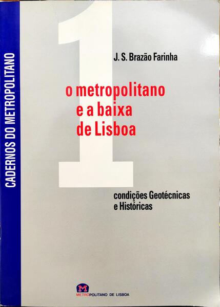 O METROPOLITANO E A BAIXA DE LISBOA.
