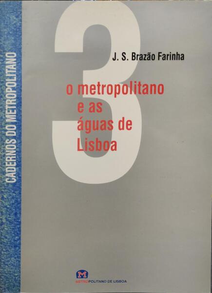 O METROPOLITANO E AS ÃGUAS DE LISBOA.