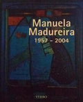 MANUELA MADUREIRA 1957 - 2004.