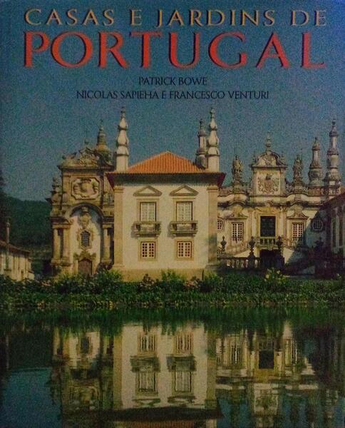 CASAS E JARDINS DE PORTUGAL.