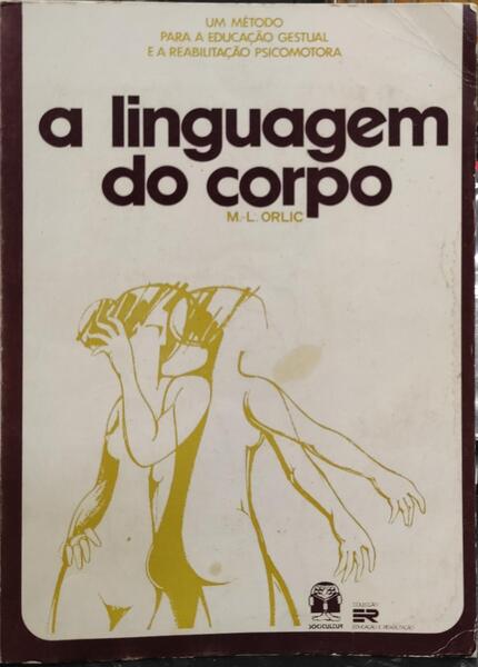 A LINGUAGEM DO CORPO.