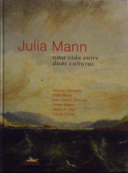 JULIA MANN UMA VIDA ENTRE DUAS CULTURAS.