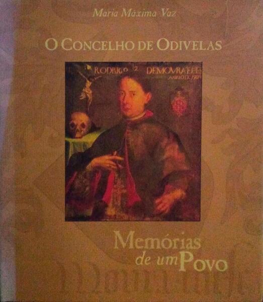 O CONCELHO DE ODIVELAS, MEMÃ“RIAS DE UM POVO.