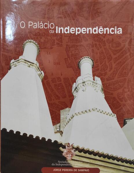 O PALÃCIO DA INDEPENDÃŠNCIA.