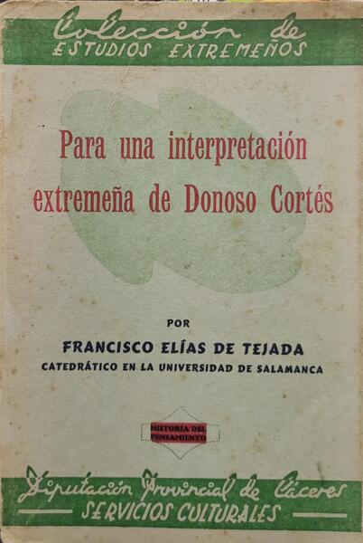 PARA UNA INTERPRETACIÃ“N EXTREMEÃ‘A DE DONOSO CORTÃ‰S.