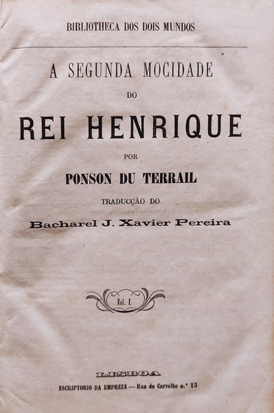 A SEGUNDA MOCIDADE DO REI HENRIQUE.