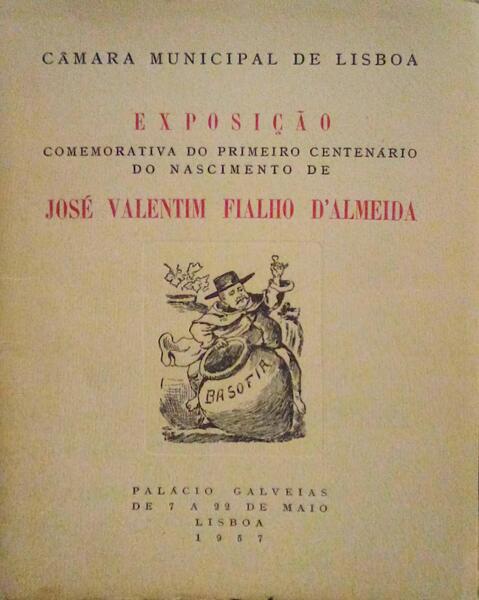 EXPOSIÃ‡ÃƒO COMEMORATIVA DO PRIMEIRO CENTENÃRIO DO NASCIMENTO DE JOSÃ‰ VALENTIM FIALHO D'ALMEIDA.