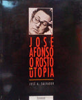 JOSÉ AFONSO O ROSTO DA UTOPIA.