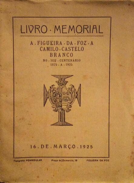 LIVRO MEMORIAL - A FIGUEIRA DA FOZ A CAMILO CASTELO BRANCO.