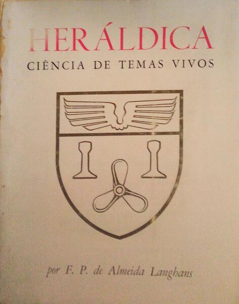 HERÃLDICA: CIÃŠNCIA DE TEMAS VIVOS.
