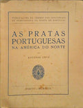AS PRATAS PORTUGUESAS NA AMÃ‰RICA DO NORTE.