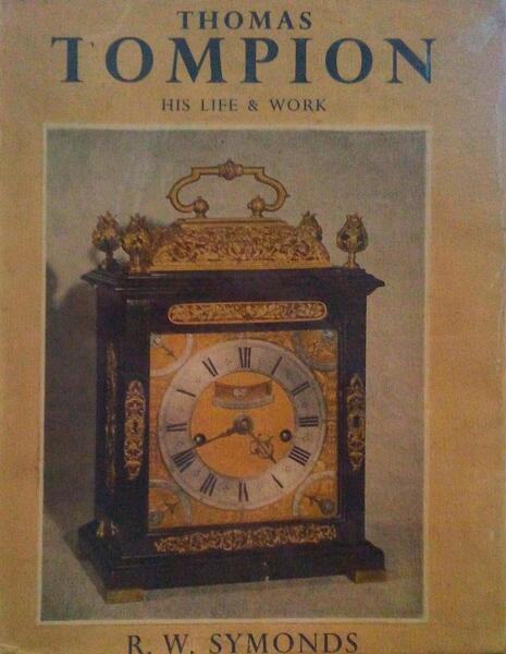 THOMAS TOMPION: HIS LIFE & WORK.