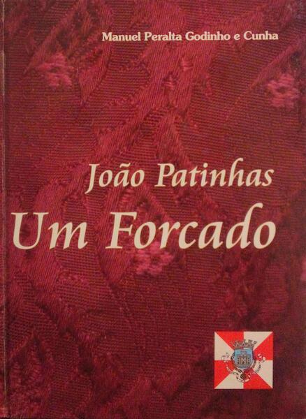 JOÃƒO PATINHAS: UM FORCADO.