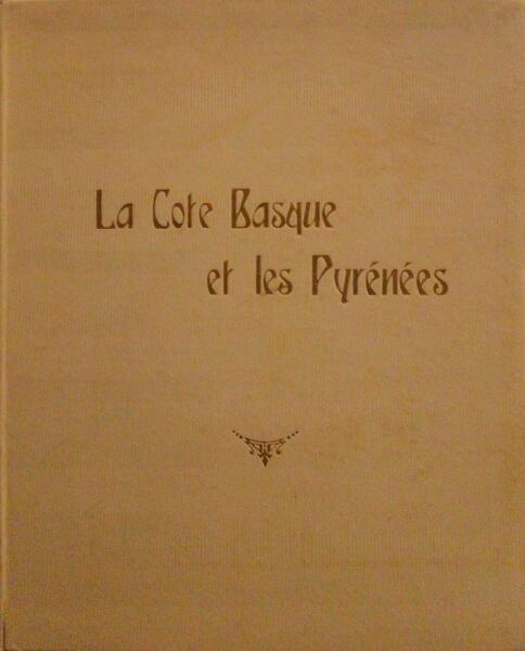 LA CÃ”TE BASQUE ET LES PYRÃ‰NÃ‰ES.